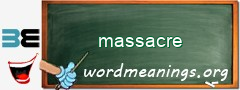 WordMeaning blackboard for massacre